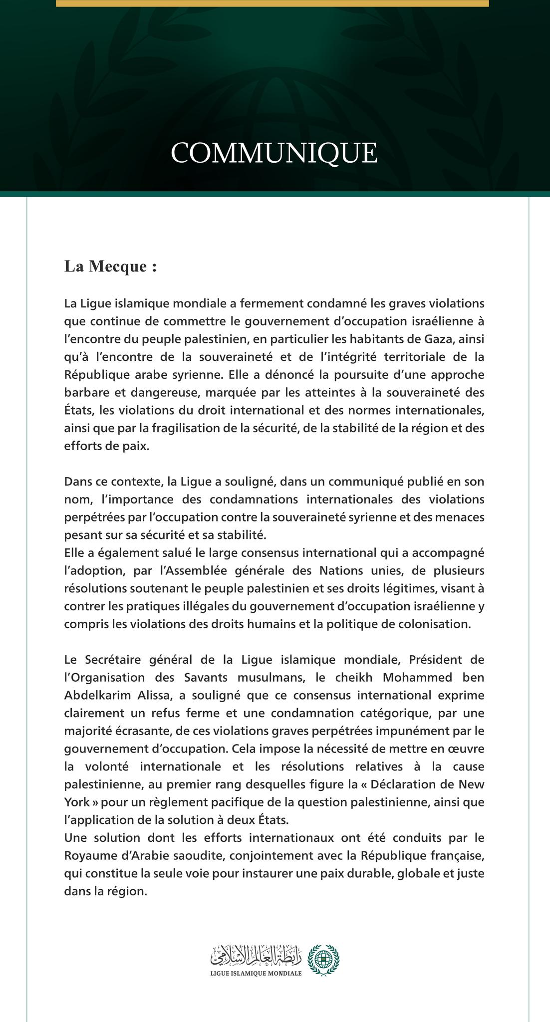 La Ligue islamique mondiale condamne les violations israéliennes qui compromettent la stabilité et la paix, et appelle à l’application des résolutions internationales ainsi que celles de la « Déclaration de New York » relative à la solution à deux États.