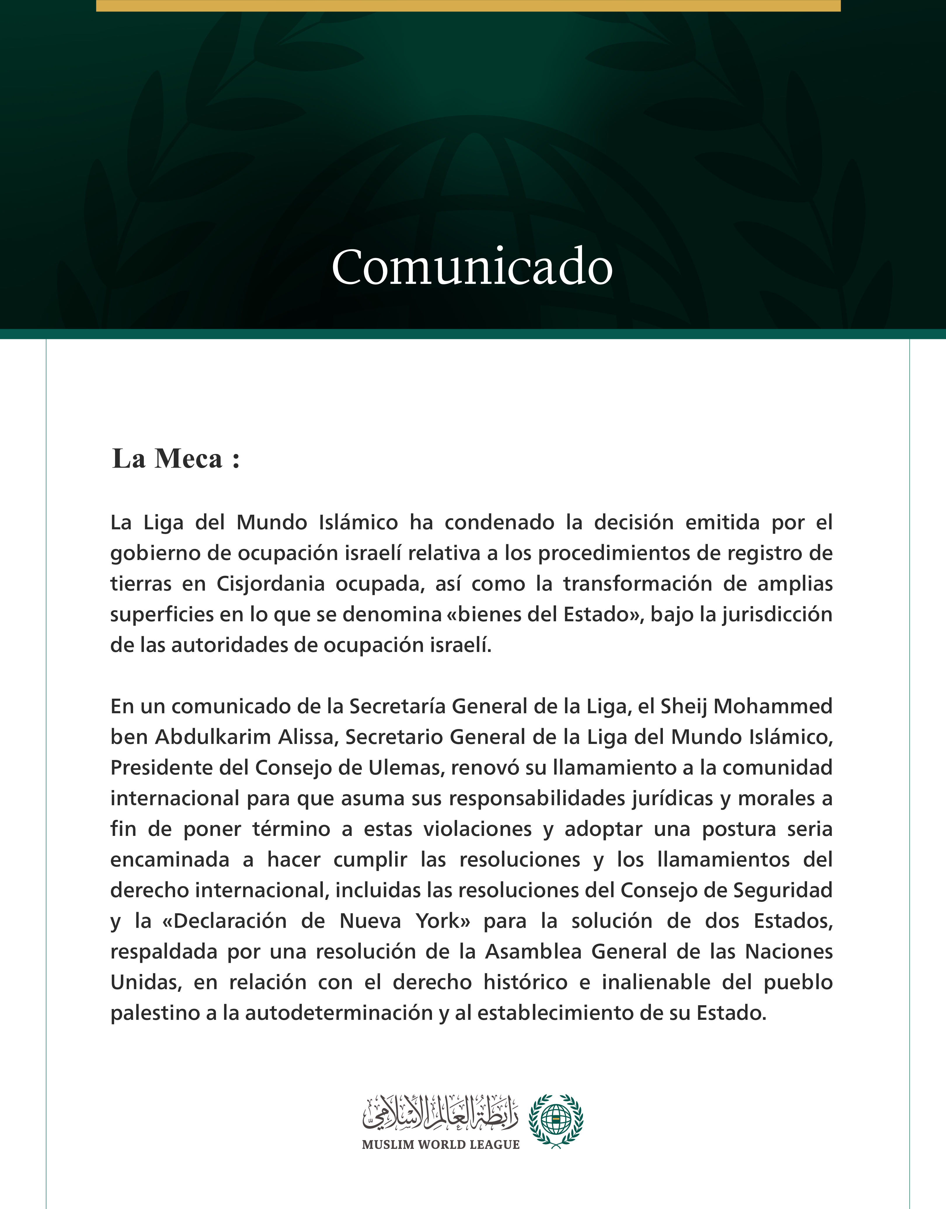 La Liga del Mundo Islámico condena la decisión del gobierno de ocupación israelí relativa a los procedimientos de registro de tierras en Cisjordania ocupada.