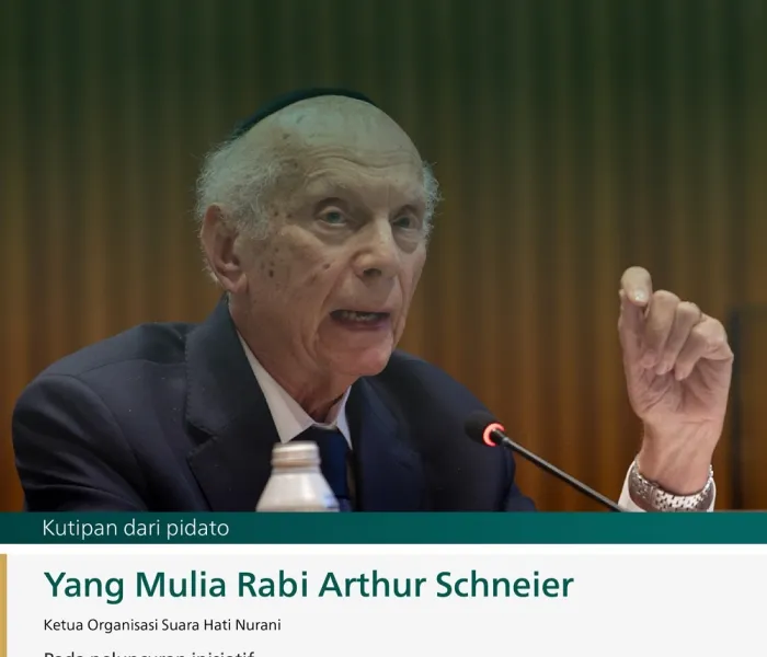 Kutipan dari pidato Yang Mulia Rabi Arthur Schneier, Ketua Organisasi Suara Hati Nurani, pada peluncuran inisiatif "Membangun Jembatan Pemahaman & Perdamaian antara Timur & Barat", dari Markas Besar PBB di New York: