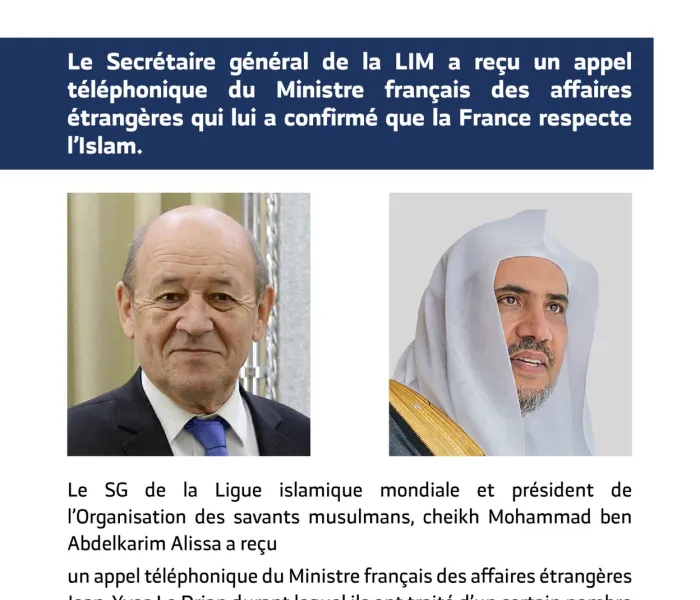 Le SG de la Ligue Islamique Mondiale a reçu un appel téléphonique du Ministre français des affaires étrangères qui lui a confirmé que la France respecte l’Islam :