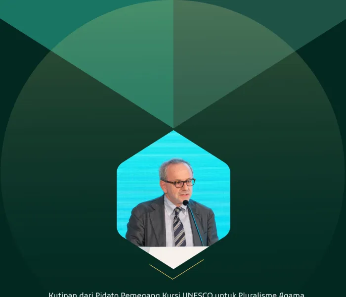 Kutipan dari Pidato Pemegang Kursi UNESCO untuk Pluralisme Agama dan Perdamaian, Profesor Alberto Melloni, pada Konferensi Internasional: "Iman dalam Dunia yang Berubah":
