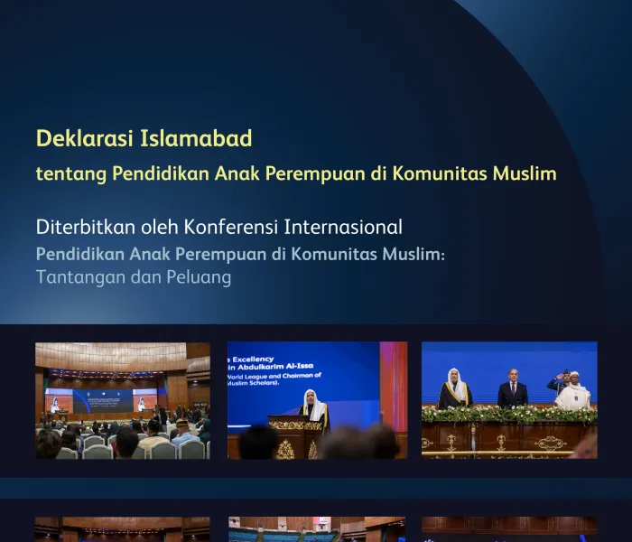 "Deklarasi Islamabad" telah diluncurkan, sebagai bagian dari inisiatif Yang Mulia Sekretaris Jenderal LMD: Inisiatif Pendidikan Anak Perempuan di komunitas Muslim