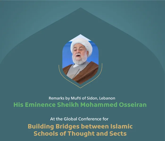 “The central issue.” Remarks by His Eminence Sheikh Mohammed Osseiran, Mufti of Sidon, Lebanon, during a session in solidarity with Gaza at the Global Conference for Building Bridges between Islamic Schools of Thought and Sects.
