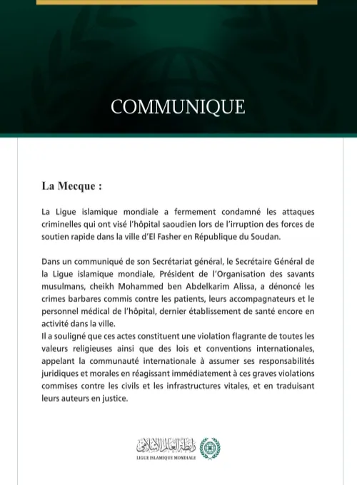 La Ligue islamique mondiale condamne les attaques criminelles contre l’hôpital saoudien d’El Fasher