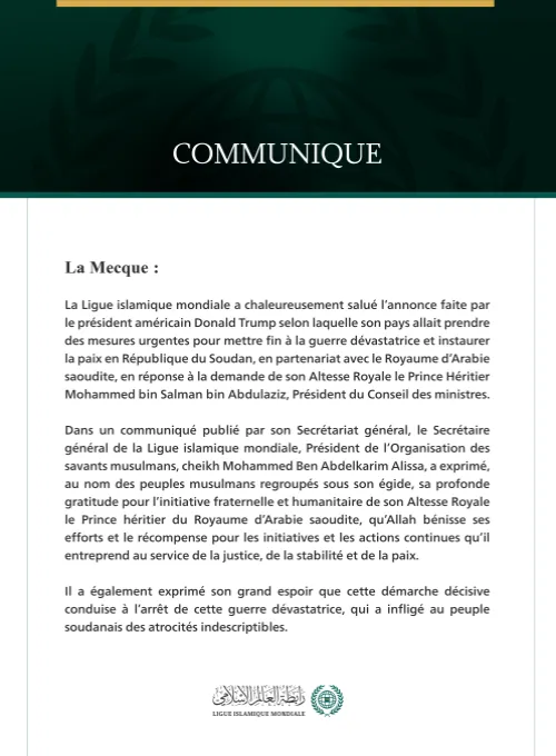 La Ligue islamique mondiale salue les efforts du Royaume d’Arabie saoudite et des États-Unis d’Amérique pour mettre fin à la guerre au Soudan.