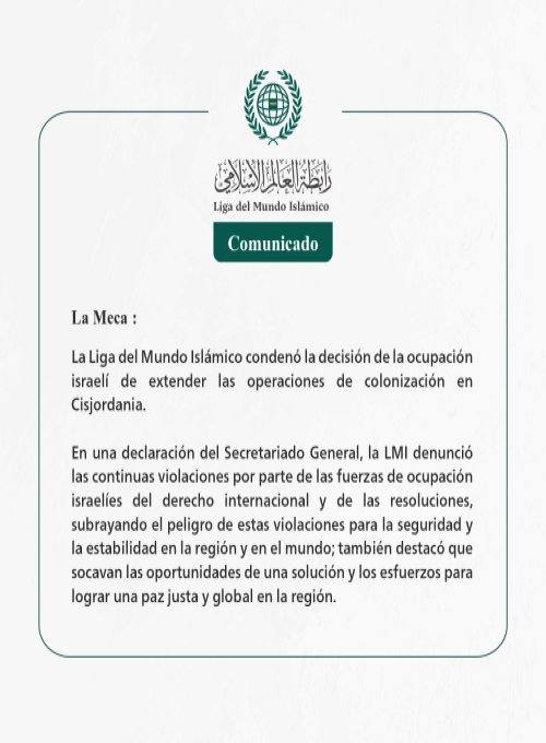 La Liga del Mundo Islámico condena la aprobación del Consejo de ministros de seguridad  israelí de la expansión de las operaciones de colonización en Cisjordania.