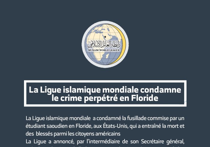 La #LigueIslamiqueMondiale condamne le crime commis en #Floride