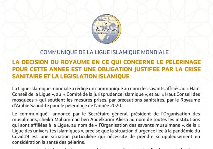 Communiqué de la Ligue Islamique Mondiale sur les mesures prises par le Royaume d’Arabie Saoudite concernant les précautions sanitaires pour le pèlerinage de cette année: