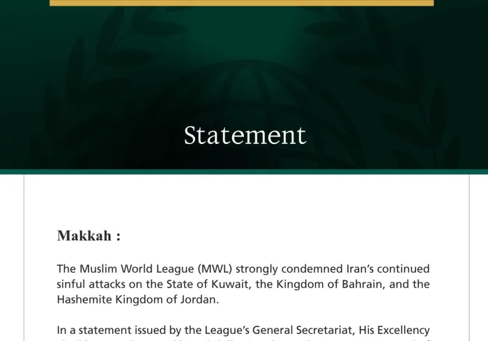 The Muslim World League condemns Iran’s Continued Sinful Attacks on Kuwait, Bahrain, and Jordan