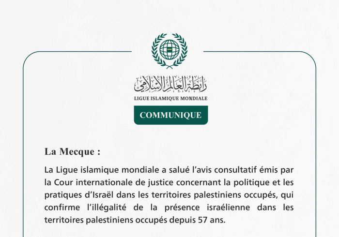 La Ligue islamique mondiale salue l’avis consultatif émis par la Cour internationale de justice concernant la politique et les pratiques d’Israël dans les territoires palestiniens occupés.