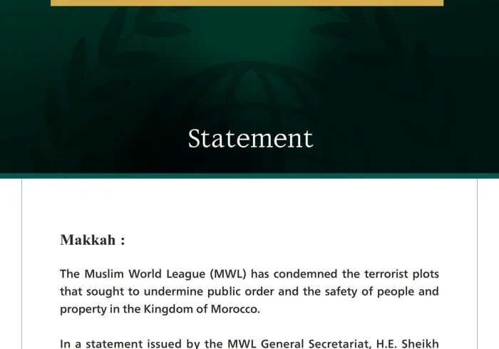 The Muslim World League Condemns Terrorist Plots Targeting the Kingdom of Morocco