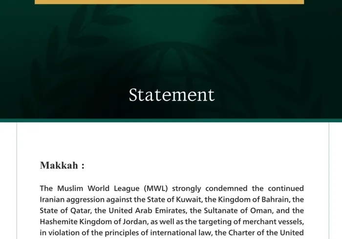 The Muslim World League Condemns the Continued Iranian Aggression Against the Gulf States, Jordan, and Merchant Vessels
