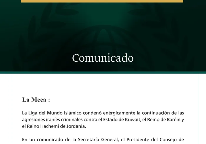 La Liga del Mundo Islámico condena la continuación de las agresiones iraníes criminales contra Kuwait, Baréin y Jordania.