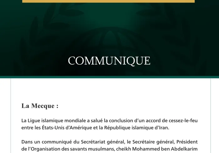La Ligue islamique mondiale salue l’annonce de l’accord entre les États-Unis et l’Iran.