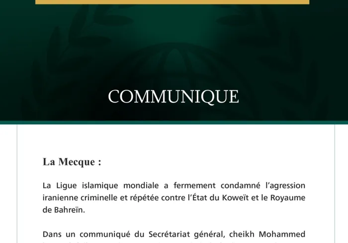 La Ligue islamique mondiale condamne l’agression iranienne criminelle contre le Koweït et le Bahreïn