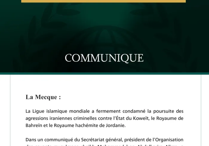 La Ligue islamique mondiale condamne la poursuite des agressions iraniennes criminelles contre le Koweït, Bahreïn et la Jordanie.
