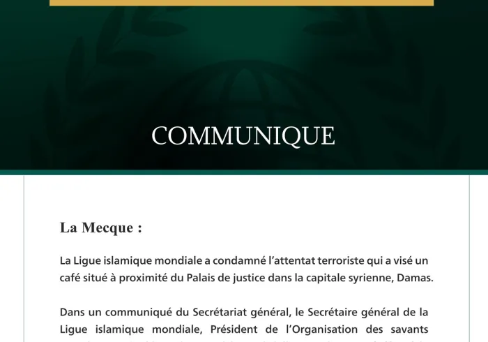 La Ligue islamique mondiale condamne l’attentat terroriste commis dans la capitale syrienne, Damas.