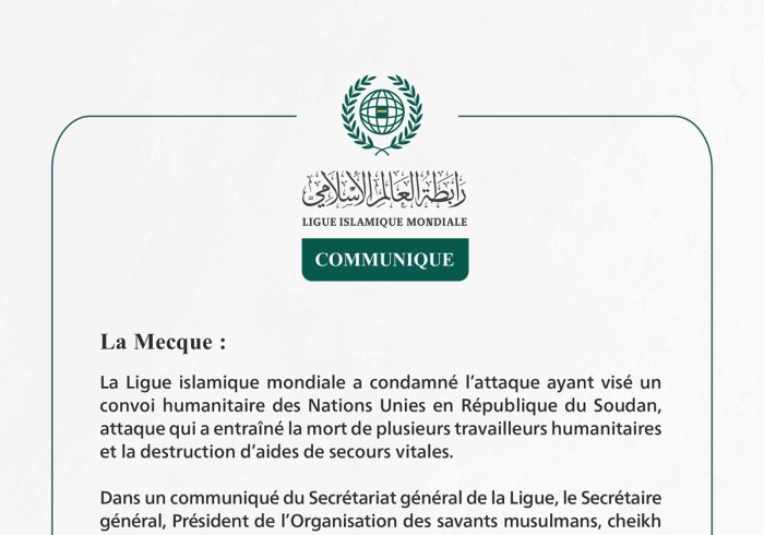 La Ligue islamique mondiale condamne l’attaque visant un convoi humanitaire de l’ONU au Soudan