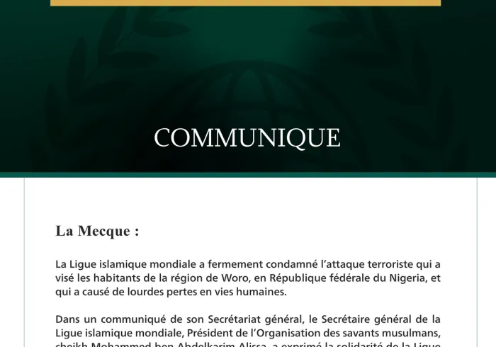 La Ligue islamique mondiale condamne l’attaque terroriste perpétrée dans la région de Woro en République fédérale du Nigeria.