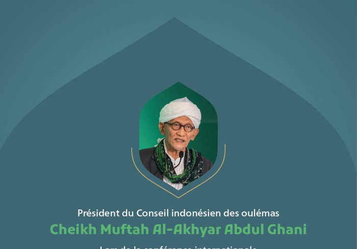 Extraits du discours du   Président du Conseil indonésien des oulémas Cheikh Muftah Al-Akhyar Abdul Ghani