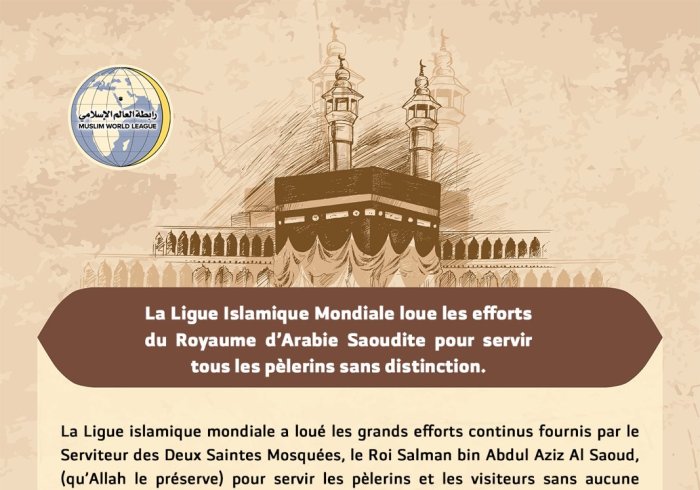 La LIM loue les efforts que fournit le Royaume d’Arabie Saoudite pour servir tous les pèlerins sans aucune distinction