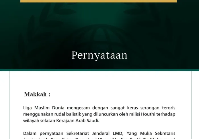 Liga Muslim Dunia Mengecam Serangan Teroris Menggunakan Rudal Balistik yang Diluncurkan oleh Milisi Houthi terhadap Wilayah Selatan Kerajaan Arab Saudi