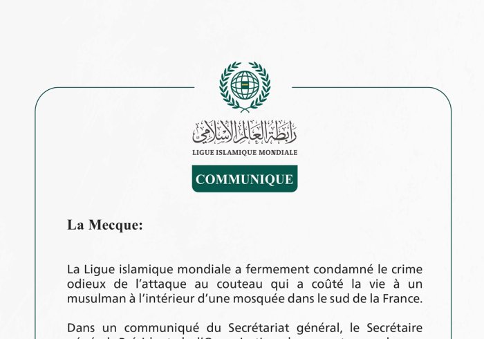 La Ligue islamique mondiale condamne le crime de l’agression au couteau contre un musulman dans une mosquée du sud de la France