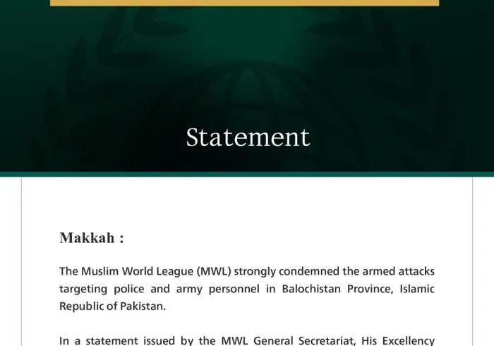 The Muslim World League Condemns the Armed Attacks on Police and Army Personnel in Balochistan Province, Islamic Republic of Pakistan