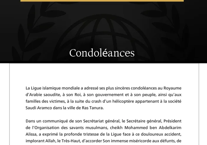 La Ligue islamique mondiale présente ses condoléances au Royaume d’Arabie saoudite à la suite du crash d’un hélicoptère de la société Saudi Aramco à Ras Tanura