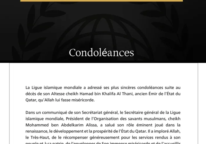 La Ligue islamique mondiale présente ses condoléances suite au décès de l’ancien Émir de l’État du Qatar.