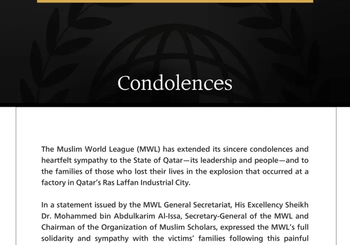 The Muslim World League Extends Condolences to the Victims of the Factory Explosion in Qatar’s Ras Laffan Industrial City