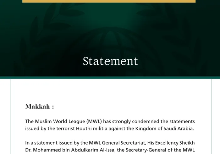 The MWL Condemns Terrorist Houthi Militia’s Statements Against the Kingdom of Saudi Arabia