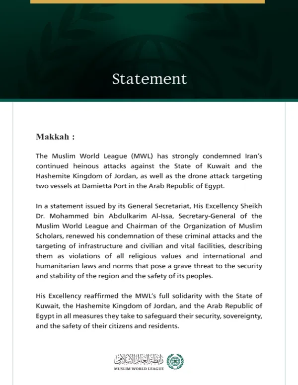 Muslim World League Condemns Iran’s Continued Aggression Against Kuwait and Jordan, and Drone Attack on Two Vessels in the Arab Republic of Egypt