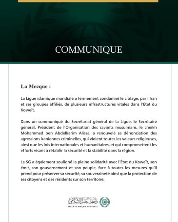 La Ligue islamique mondiale condamne l’agression criminelle iranienne visant plusieurs infrastructures vitales au Koweït