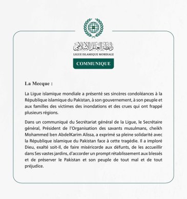 La Ligue islamique mondiale présente ses condoléances à la République islamique du Pakistan pour les victimes des inondations et des crues.