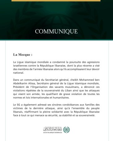 La Ligue islamique mondiale condamne la poursuite des agressions israéliennes contre le Liban et son armée.