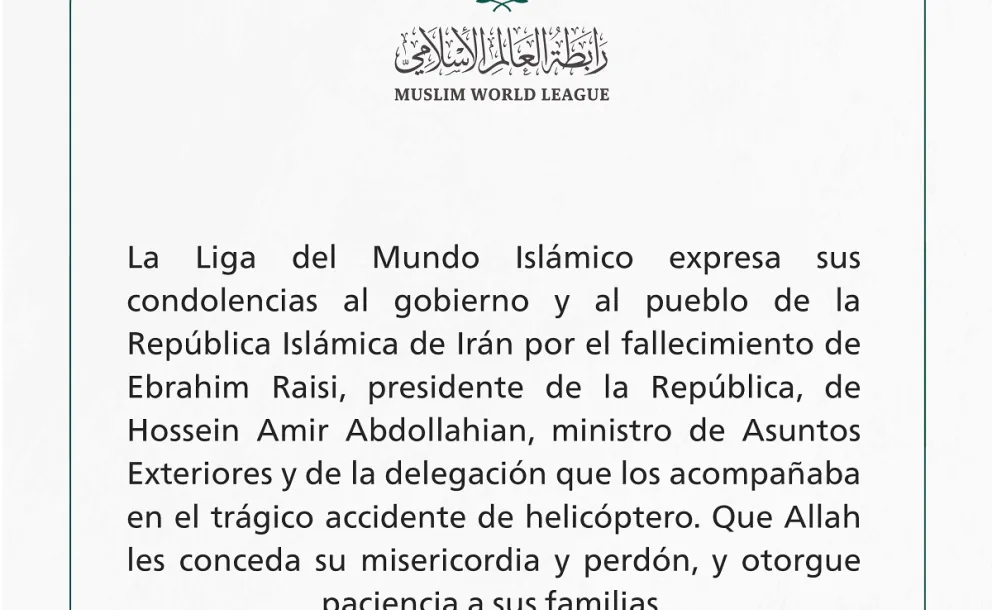Condolencias de la LigadelMundoIslamico a la República Islámica de Irán por el fallecimiento del Presidente Ebrahimraisi