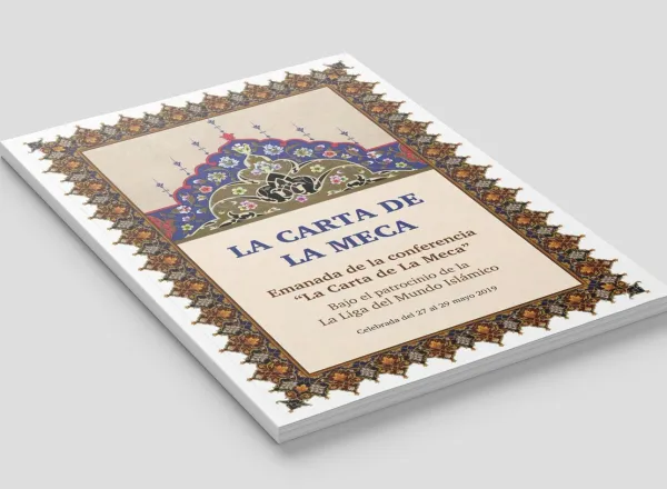 La Carta de La Meca es un logro islámico histórico, surgido de los ulemas de las diversas escuelas de la comunidad musulmana, sobre importantes cuestiones contemporáneas que habían quedado pendientes por falta de una postura científica común.